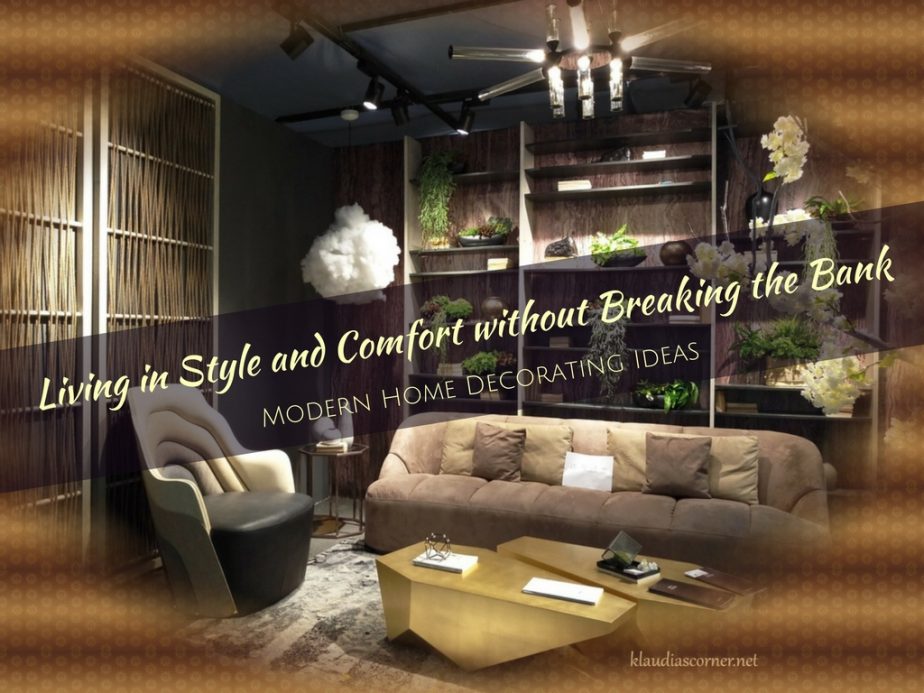 Modern Home Decorating Ideas Living in Style and Comfort on a Budget
