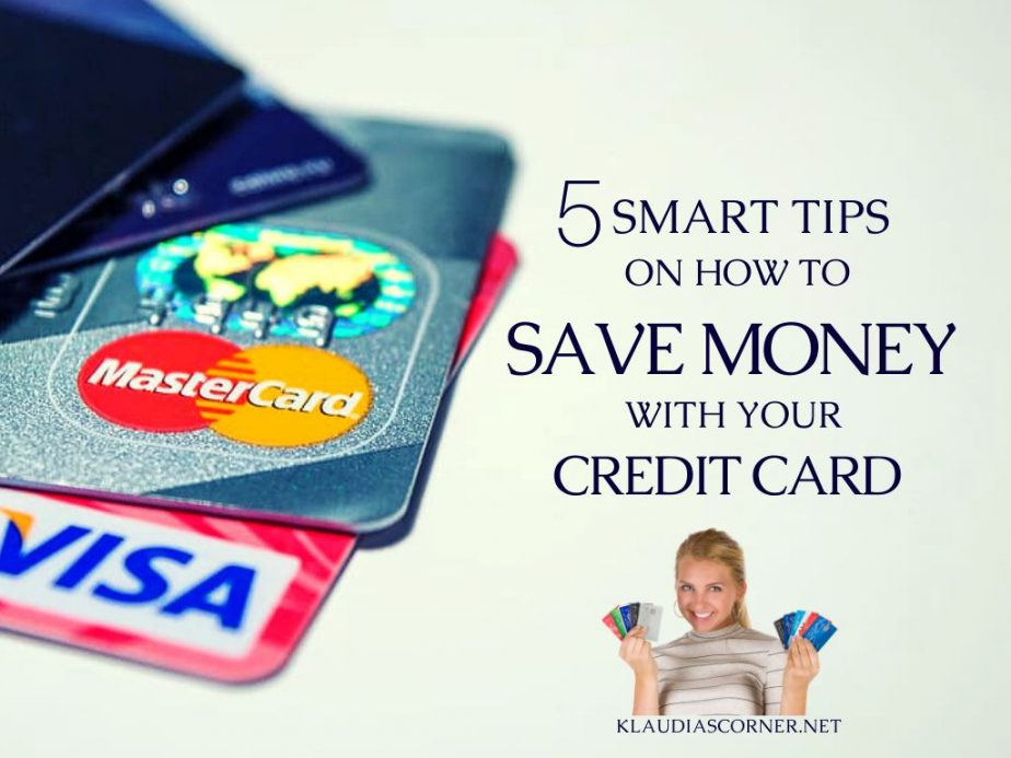 How to Save Money With Your Credit Card - 5 Tips You Should Read!